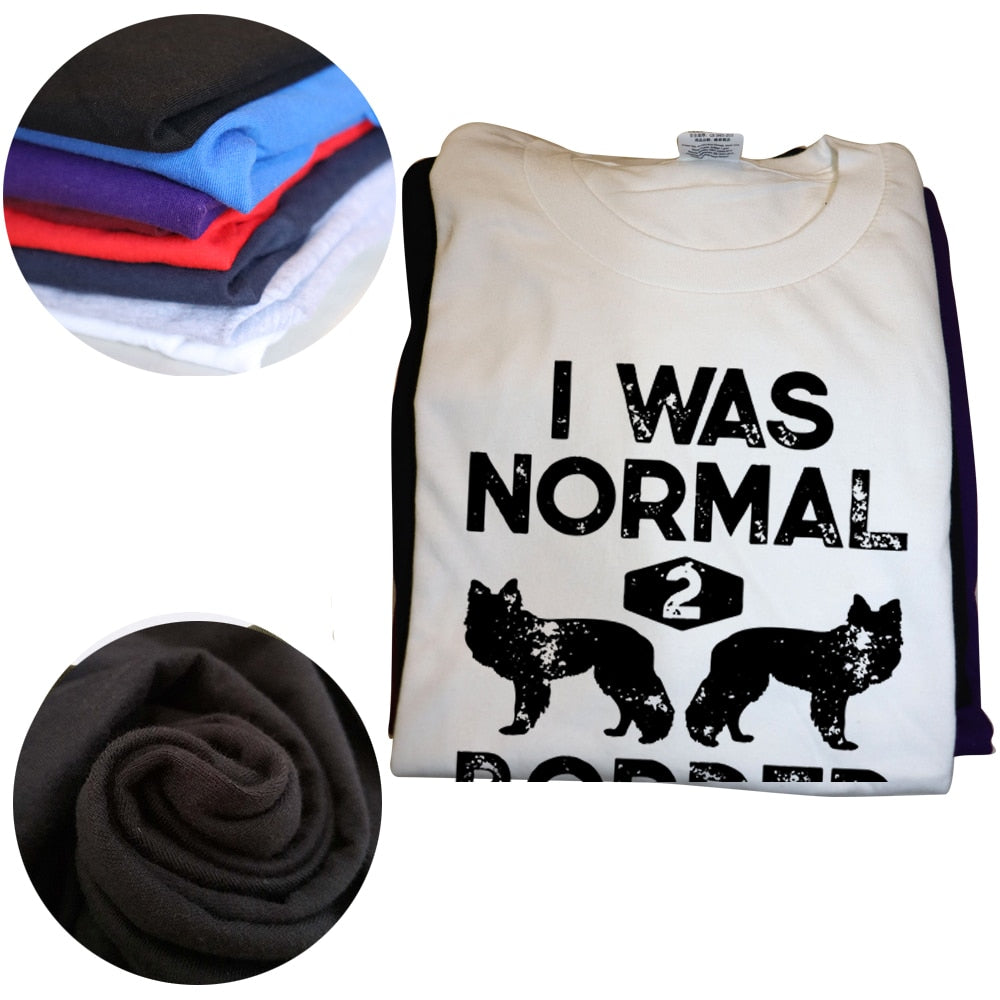 Funny Dog Lovers T-shirt “I Was Normal 2 Border Collies Ago” - Sizes L - XL